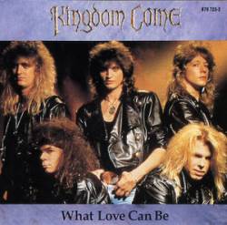 Kingdom Come : What Love Can Be